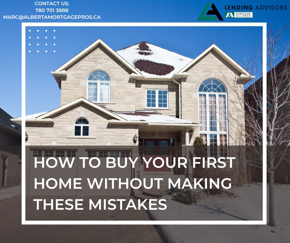 How to Buy Your First Home Without Making These Mistakes